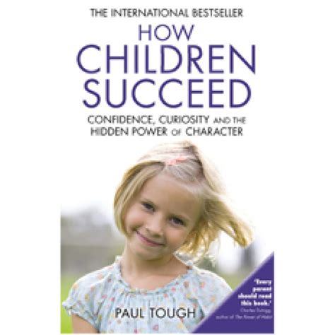 Download How Children Succeed Grit Curiosity And The Hidden Power Of Character 
