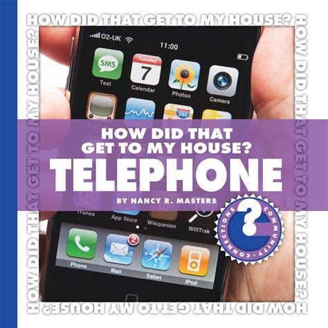 Download How Did That Get To My House Telephone Community Connections How Did That Get To My House By Nancy Robinson Masters