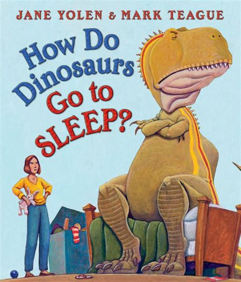 Read How Do Dinosaurs Go To Sleep By Jane Yolen