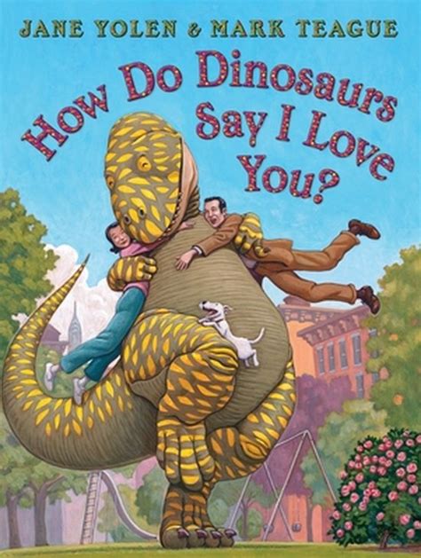 Download How Do Dinosaurs Say I Love You By Jane Yolen