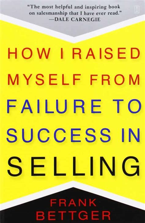 Full Download How I Raised Myself From Failure To Success In Selling By Frank Bettger
