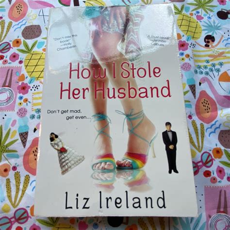 Full Download How I Stole Her Husband By Liz Ireland