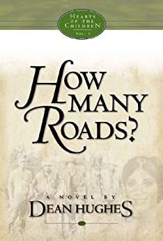 Full Download How Many Roads Hearts Of The Children 3 By Dean Hughes