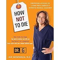 Read How Not To Die Surprising Lessons From Americas Favorite Medical Examiner By Jan Garavaglia