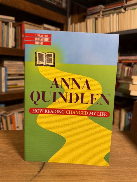 Read How Reading Changed My Life By Anna Quindlen