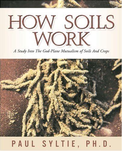 Full Download How Soils Work By Paul W Syltie