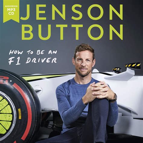 Full Download How To Be An F1 Driver My Guide To Life In The Fast Lane By Jenson Button