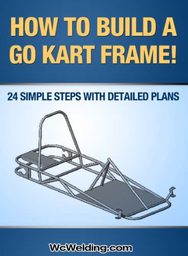 Full Download How To Build A Go Kart Frame By Tyler Powers