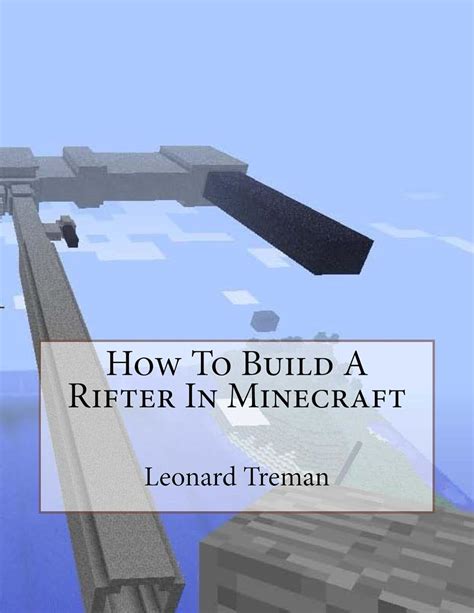 Read Online How To Build A Rifter In Minecraft Clever Block Game Traps Book 8 By Leonard Treman