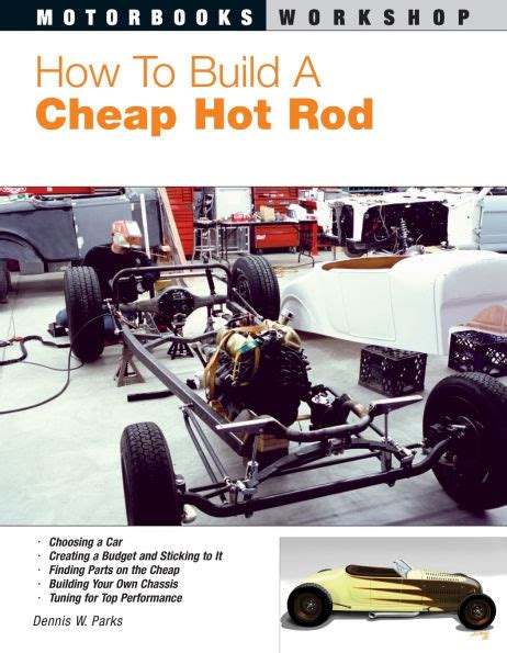 Read Online How To Build A Cheap Hot Rod By Dennis W Parks