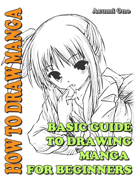 Full Download How To Draw Manga Basic Guide To Drawing Anime And Manga Learn To Draw Manga Book 1 By Azumi Ono