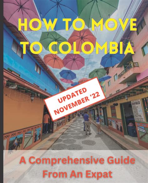 Read How To Move To Colombia A Comprehensive Guide From An Expat By Jon Sterling