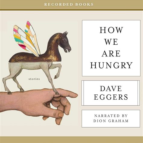 Read Online How We Are Hungry By Dave Eggers