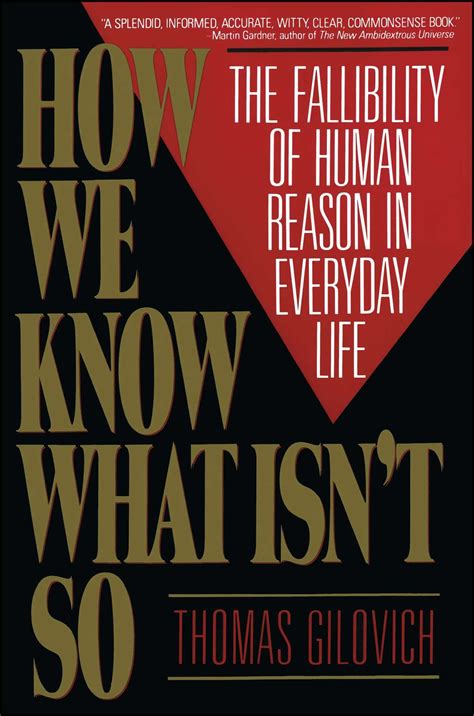 Download How We Know What Isnt So The Fallibility Of Human Reason In Everyday Life By Thomas Gilovich