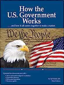 Full Download How The Us Government Works And How It All Comes Together To Make A Nation By Syl Sobel J D