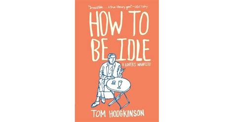 Download How To Be Idle By Tom Hodgkinson