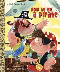 Read How To Be A Pirate By Sue Fliess