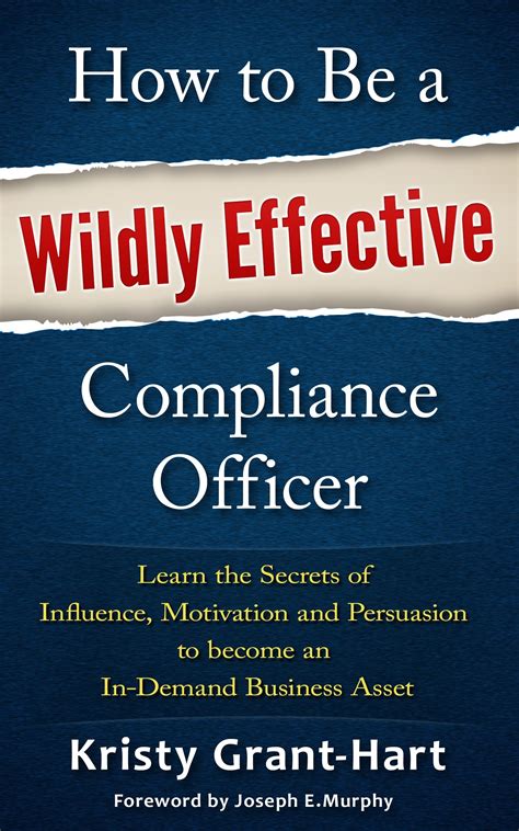 Full Download How To Be A Wildly Effective Compliance Officer By Kristy Granthart