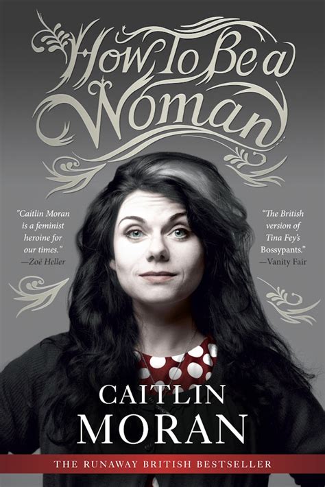 Download How To Be A Woman By Caitlin Moran