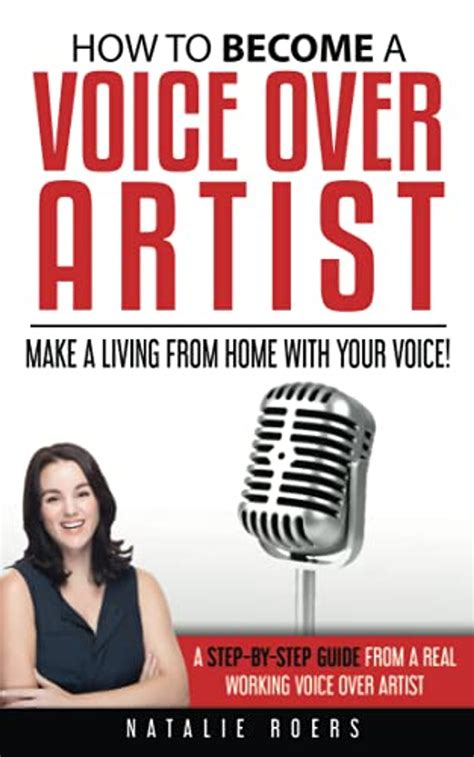 Read Online How To Become A Voice Over Artist Make A Living From Home With Your Voice By Natalie Roers