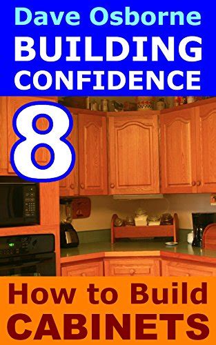 Download How To Build Cabinets And Furniture Building Confidence Book 8 By Dave Osborne