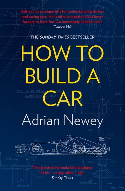 Full Download How To Build A Car The Autobiography Of The Worlds Greatest Formula 1 Designer By Adrian Newey