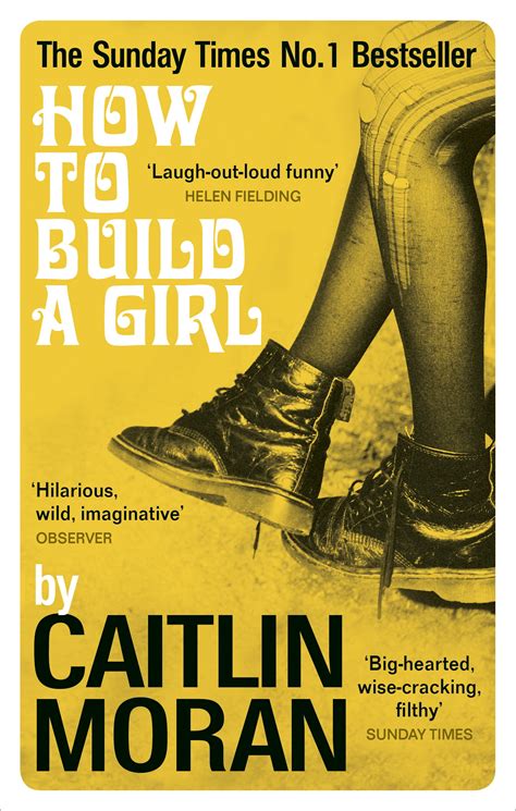 Read How To Build A Girl How To Build A Girl 1 By Caitlin Moran