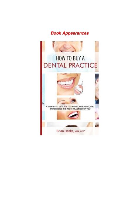 Read Online How To Buy A Dental Practice A Stepbystep Guide To Finding Analyzing And Purchasing The Right Practice For You By Brian Hanks