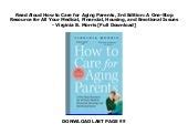 Full Download How To Care For Aging Parents A Onestop Resource For All Your Medical Financial Housing And Emotional Issues By Virginia B Morris