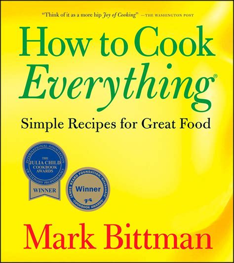 Read Online How To Cook Everything Simple Recipes For Great Food By Mark Bittman