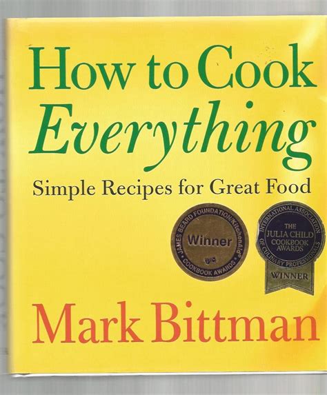 Read Online How To Cook Everything Simple Recipes For Great Food By Mark Bittman