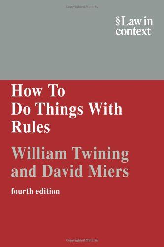 Read How To Do Things With Rules A Primer Of Interpretation By William Twining