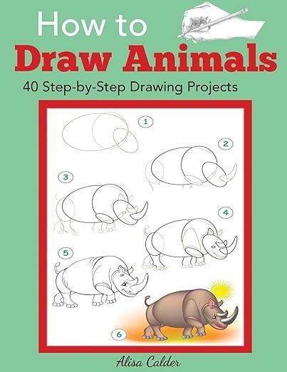 Full Download How To Draw Animals 40 Stepbystep Drawing Projects Beginner Drawing Books By Alisa Calder