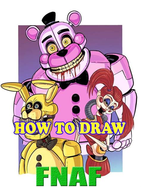 Download How To Draw Fnaf  Drawing Tutorials  Draw Anything And Everything In The Fnaf By Freushus Polis