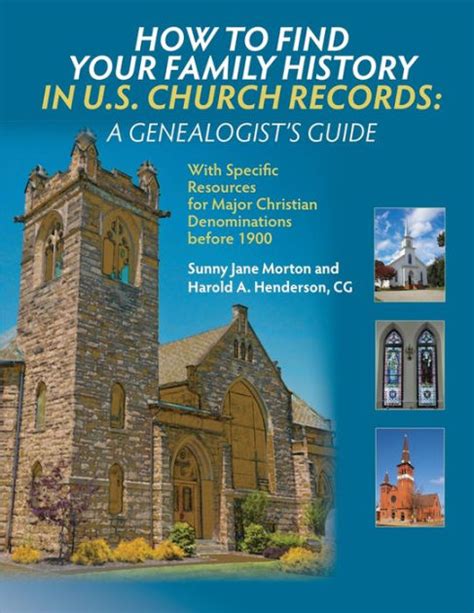 Read Online How To Find Your Family History In Us Church Records A Genealogists Guide With Specific Resources For Major Christian Denominations Before 1900 By Harold A Henderson