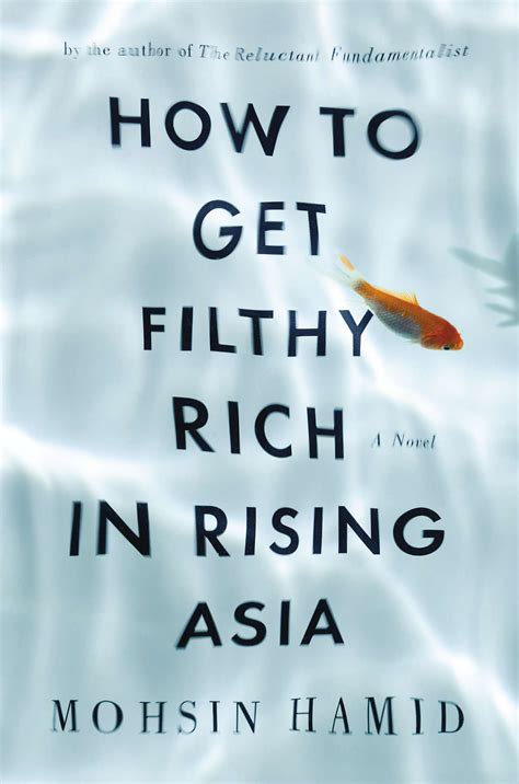 Download How To Get Filthy Rich In Rising Asia By Mohsin Hamid