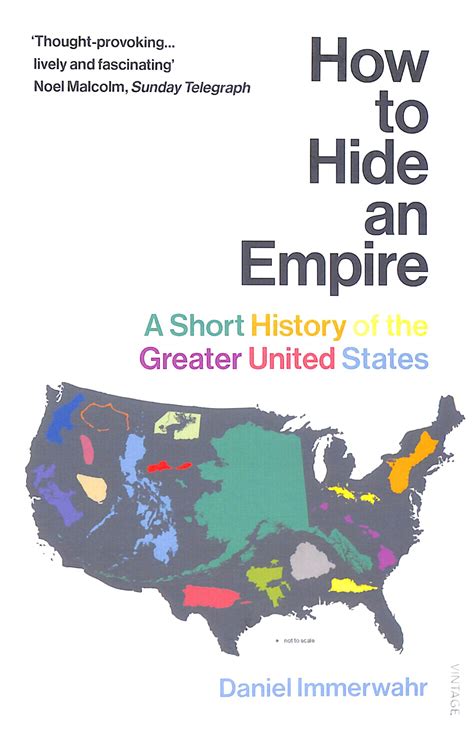 Read How To Hide An Empire A Short History Of The Greater United States By Daniel Immerwahr
