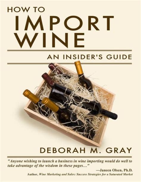 Full Download How To Import Wine An Insiders Guide By Deborah M Gray