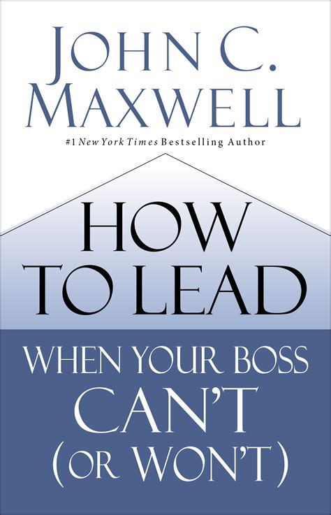 Download How To Lead When Your Boss Cant Or Wont By John C Maxwell