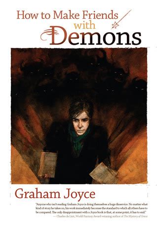 Full Download How To Make Friends With Demons By Graham Joyce
