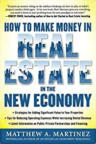 Download How To Make Money In Real Estate In The New Economy By Matthew Martinez