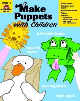 Read How To Make Puppets With Children Grades 16 By Joy Evans
