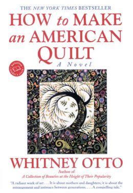 Read How To Make An American Quilt By Whitney Otto