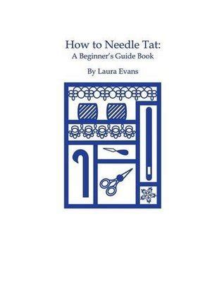 Read Online How To Needle Tat A Beginners Guide Book By Laura Evans