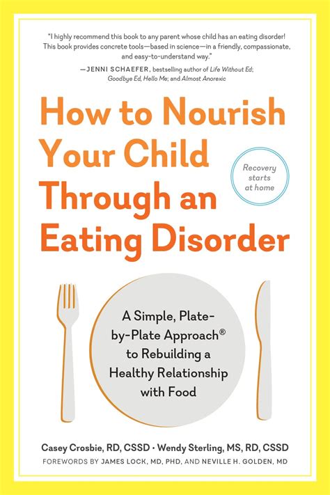 Download How To Nourish Your Child Through An Eating Disorder A Simple Platebyplate Approach To Rebuilding A Healthy Relationship With Food By Casey Crosbie