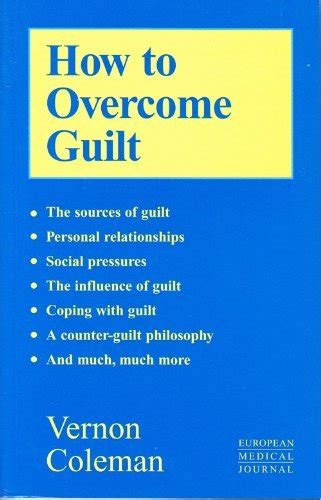 Read How To Overcome Guilt By Vernon Coleman