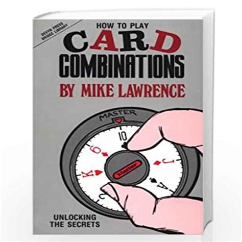 Read Online How To Play Card Combinations Unlocking The Secrets By Mike Lawrence