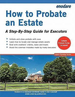 Full Download How To Probate An Estate A Stepbystep Guide For Executors By Enodare