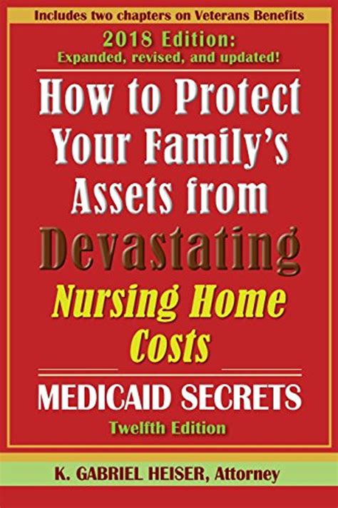Full Download How To Protect Your Familys Assets From Devastating Nursing Home Costs Medicaid Secrets By K Gabriel Heiser