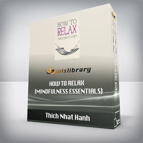 Full Download How To Relax Mindful Essentials By Thich Nhat Hanh